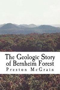bokomslag The Geologic Story of Bernheim Forest