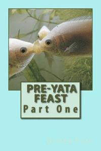 bokomslag Pre-Yata Feast: Part One