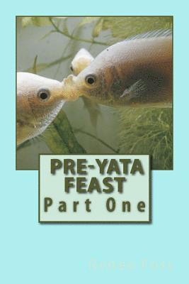 Pre-Yata Feast: Part One 1