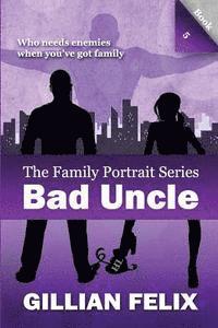 bokomslag Bad Uncle (Family Portrait Book 5)