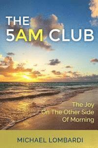 bokomslag The 5 AM Club: The Joy On The Other Side Of Morning