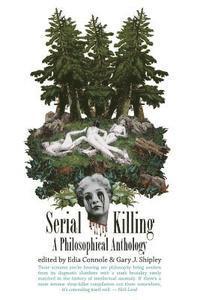 bokomslag Serial Killing: A Philosophical Anthology