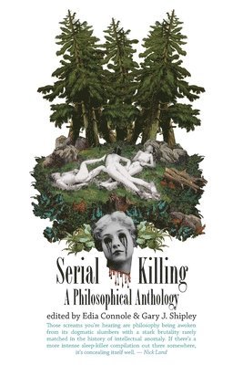 bokomslag Serial Killing: A Philosophical Anthology