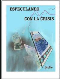 bokomslag Especulando con la crisis: Actualizada y ampliada