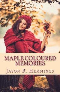 bokomslag Maple Coloured Memories