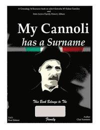 bokomslag My Cannoli Has A Surname: A Genealogy Resource Picture Book for My Kenosha WI Italian Families and Inter-active Family History Album