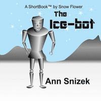 bokomslag The Ice-bot: A ShortBook by Snow Flower