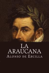 Alonso De Ercilla, Books - La Araucana, Häftad