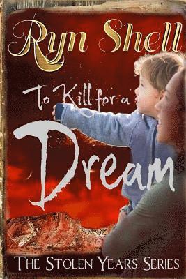 To Kill for a Dream 1