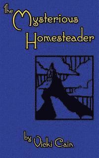 bokomslag The Mysterious Homesteader: A Sherlock Holmes Story