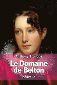 Anthony Trollope - Le Domaine de Belton, Häftad