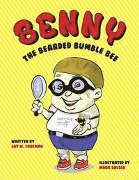 Jay W. Foreman - Benny The Bearded Bumble Bee, Häftad. Tillgänglighet: Lägg i varukorg