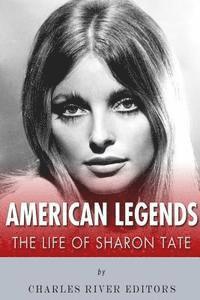 bokomslag American Legends: The Life of Sharon Tate