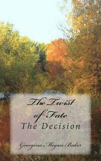 bokomslag The Twist of Fate: The Decision