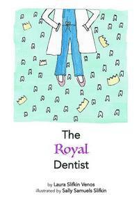 bokomslag The Royal Dentist