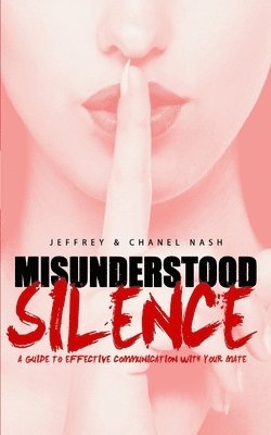 Misunderstood Silence: A Guide To Effective Communication With Your Mate 1