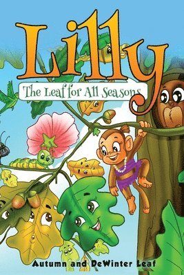 Lilly The Leaf For All Seasons: Full Colour Edition 1