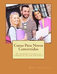 bokomslag Curso Para Novos Convertidos: OS Primeiros Passos Na Formação de Um Discípulo