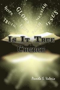 Is It True Church 1