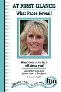 bokomslag At First Glance - What Faces Reveal!: (What does your face tell about you)