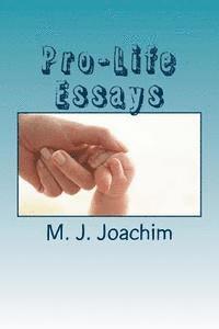 Pro-Life Essays 1