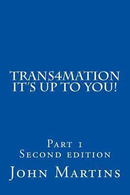 John Martins - Trans4mation It's Up to You!, Häftad
