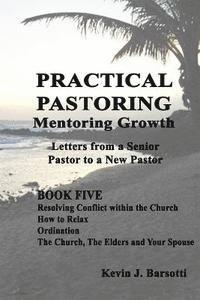 Kevin J. Barsotti - Practical Pastoring: Mentoring Growth, Häftad