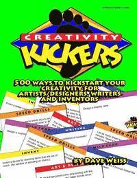 bokomslag Creativity Kickers: 500 ways to Kickstart Your Creativity for Artists/Designers, Writers and Inventors