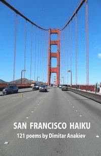 Dimitar Anakiev - San Francisco Haiku, Häftad