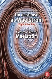 Edgar Allan Poe - Un descenso al Maelström/A descent into the Maelström: Edición bilingüe/Bilingual edition, Häftad
