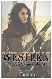 bokomslag Western: The Gun Slinger Sheriff