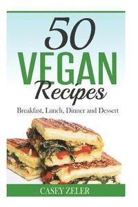 bokomslag 50 Vegan Recipes: Breakfast, Lunch, Dinner and Dessert