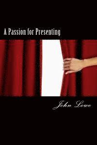 John Lowe - A Passion for Presenting, Häftad