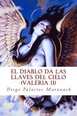 bokomslag El diablo da las llaves del cielo: (Valeria II)