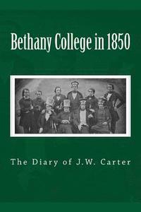bokomslag Bethany College in 1850- The Diary of J.W. Carter