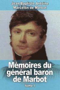 bokomslag Mémoires du général baron de Marbot: Tome I