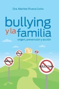 bokomslag Bullying y la familia: Origen, prevencion y accion