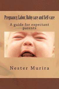 bokomslag Pregnancy, Labor, Baby care and Self-care