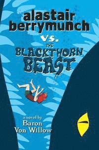 bokomslag Alastair Berrymunch vs. The Blackthorn Beast