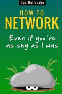 How to Network: Even if You're as Shy as I was 1