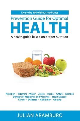 bokomslag Prevention Guide for Optimal Health: A health guide based on proper nutrition