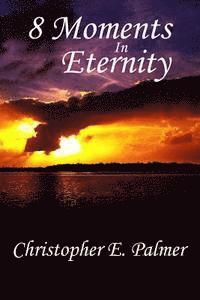 bokomslag 8 Moments In Eternity