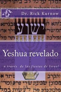 bokomslag Yeshua revelado a traves de las fiestas de Israel