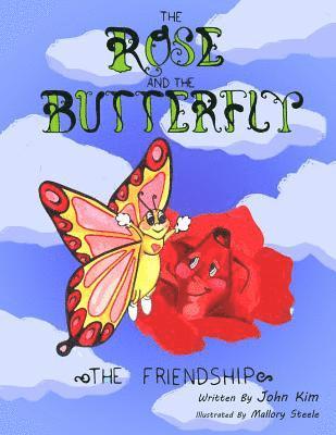 The Rose And The Butterfly: The Friendship 1