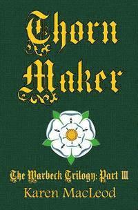 bokomslag Thorn Maker: Part III of the Warbeck Trilogy