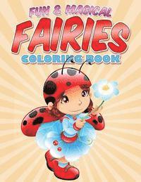 Bowe Packer - Fun & Magical Fairies Coloring Book: Where Fairies Come To Life, Häftad
