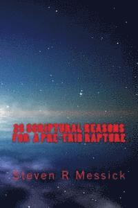 Steven R. Messick - 28 Scriptural Reasons For A Pre-Trib Rapture, Häftad