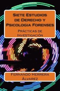 bokomslag Siete Estudios de Derecho y Psicologia Forenses: Prácticas de Investigación