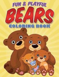 Bowe Packer - Fun & Playful Bears Coloring Book, Häftad