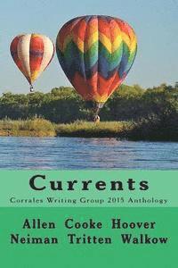 bokomslag Currents: Corrales Writing Group 2015 Anthology